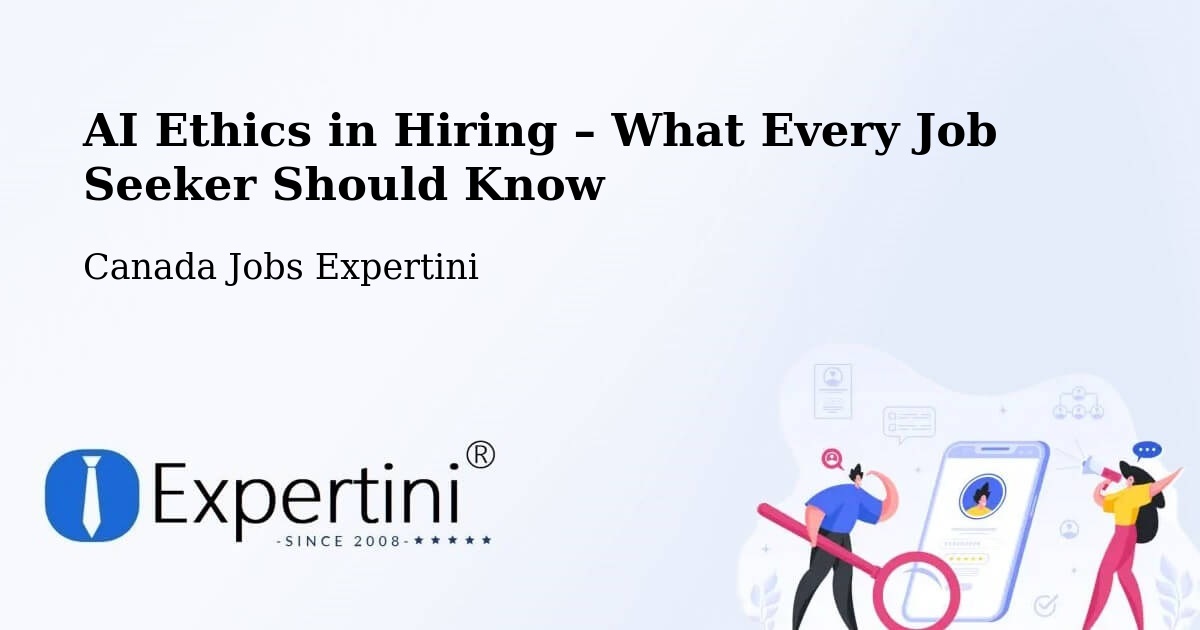AI Ethics in Recruitment & Hiring – Fort Saskatchewan - Fort Saskatchewan, Canada Jobs Expertini
